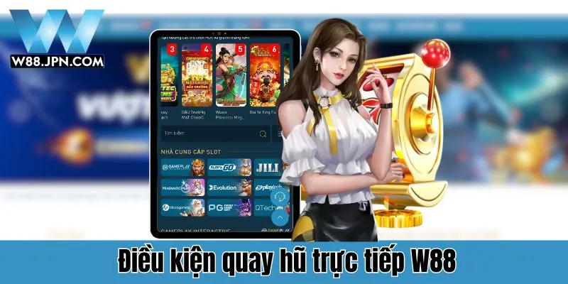 Quay Hũ Trực Tiếp W88