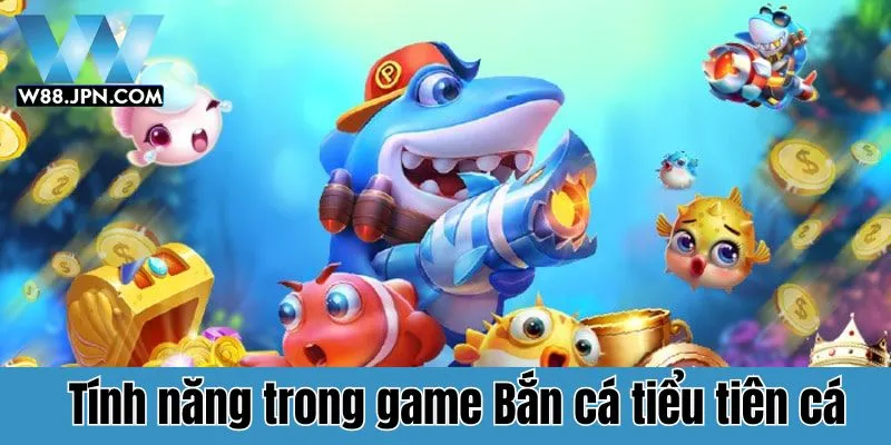 Bắn Cá Tiểu Tiên Cá W88